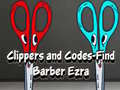 leikur Clippers and Codes-Find Barber Ezra