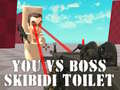 leikur You vs Boss Skibidi Toilet