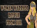 leikur Woman Warrior Rescue From Jail