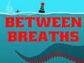 leikur Between Breath