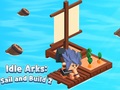 leikur Idle Arks: Sail and Build 2