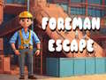 leikur Foreman Escape