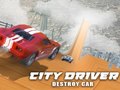 leikur City Driver: Destroy Car