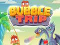 leikur Bubble Trip