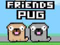 leikur Friends Pug
