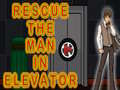 leikur Rescue The Man In Elevator
