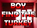 leikur Boy Find The Turkey