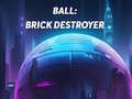 leikur Ball: Brick Destroyer