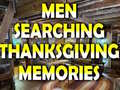 leikur Man Searching Thanksgiving Memories