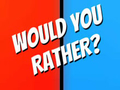 leikur Would You Rather?