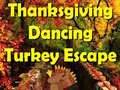 leikur Thanksgiving Dancing Turkey Escape
