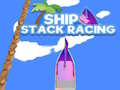 leikur Ship Stack Racing
