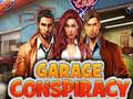 leikur Garage Conspiracy