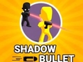leikur Shadow Bullet