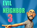 leikur Evil Neighbor 3
