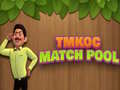 leikur TMKOC Match Pool
