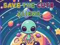 leikur Save The Cute Aliens