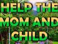 leikur Help The Mom And Child