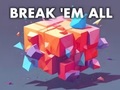 leikur Break 'em All