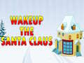 leikur Wakeup The Santa Claus