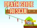 leikur Death Slide Rescue