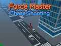 leikur Force Master Chase Shooting