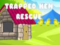 leikur Trapped Hen Rescue