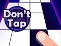 leikur Don't Tap