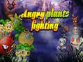 leikur Angry Plants Fighting