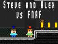 leikur Steve and Alex vs Fnaf