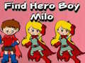 leikur Find Hero Boy Milo