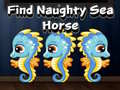 leikur Find Naughty Sea Horse