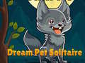 leikur Dream Pet Solitaire