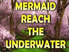 leikur Mermaid Reach The Underwater