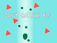 leikur Don't Collide Pls!