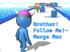 leikur Brother!Follow Me! - Merge Men