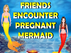 leikur Friends Encounter Pregnant Mermaid