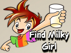 leikur Find Milky Girl