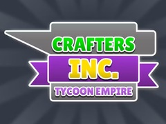 leikur Crafters Inc: Tycoon Empire