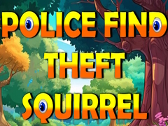 leikur Police Find Theft Squirrel