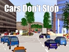 leikur Cars Don't Stop