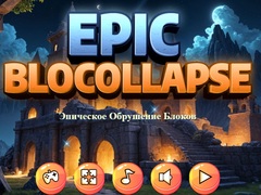 leikur Epic Blocollapse