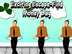 leikur Exciting Escape Find Money Bag