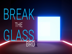 leikur Break the Glass Bro