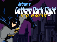leikur Batman's Gotham Dark Knight total blackout!
