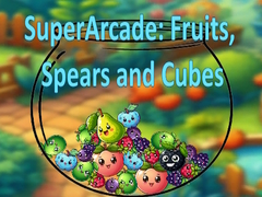 leikur SuperArcade: Fruits, Spears and Cubes