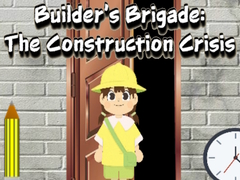 leikur Builder’s Brigade: The Construction Crisis