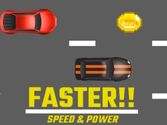leikur Faster!! Speed & Power