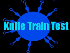 leikur Knife Train Test