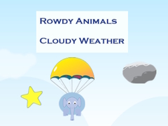 leikur Rowdy Animals Cloudy Weather